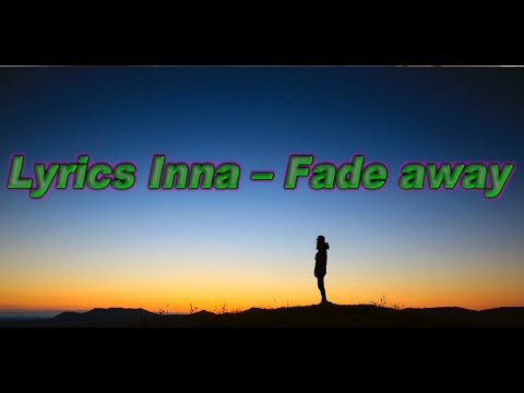 Sam Feldt x Lush & Simon feat. INNA - Fade Away LYRICS / VERSURI