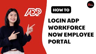 ADP Workforce Now Employee Login | How to Login/SignIn ADP Workforce Now Employee Portal Account
