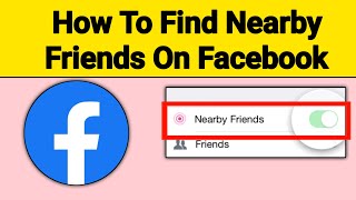 How To Find Nearby Friends On Facebook ( New Update 2024)