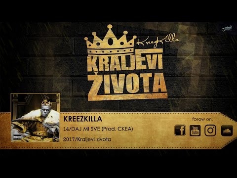14. KREEZKILLA - DAJ MI SVE