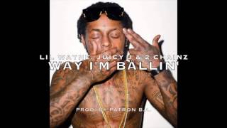 Lil Wayne Ft. Juicy J &amp; 2 Chainz - Way I&#39;m Ballin&#39; (Remix)