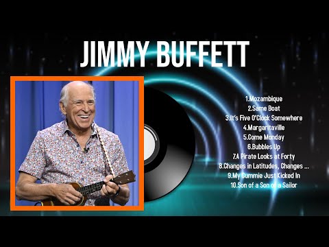 Best Songs of Jimmy Buffett full album 2024 ~ Top 10 songs