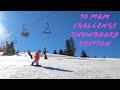 Doing The 10 M M CHALLENGE Snowboarding Edition FULL VIDEO