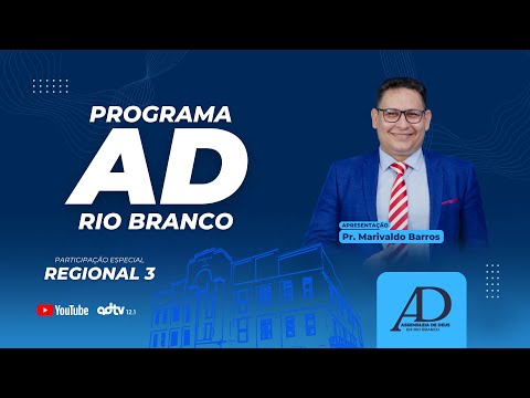 Programa AD Rio Branco | Regional 3 - 28/01/2026