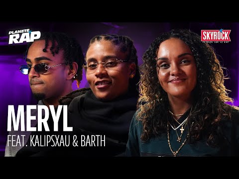[EXCLU] Meryl feat Kalipsxau & Barth - Lé Joli #PlanèteRap