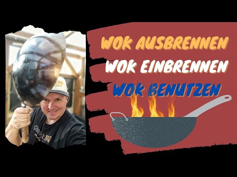 Wok Einbrennen, Ausbrennen und Benutzen - Gewusst wie! Anleitung und Tutorial für euren Stahlwok!