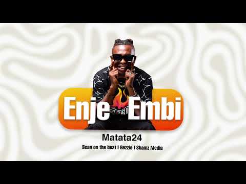 ENJE EMBI - MATATA24 (VISUALISER)