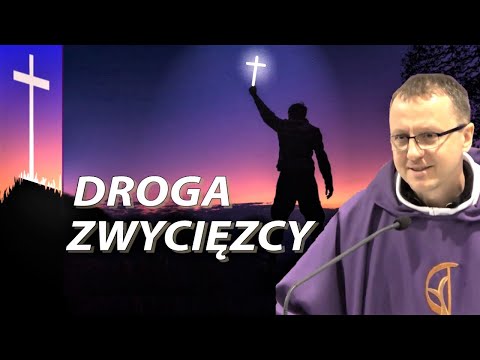 Droga Zwycięzcy: Nadać sens swojemu cierpieniu - o. Remigiusz Trocki OFMConv | NIEPOKALANÓW
