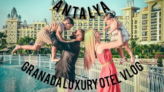 ANTALYA GRANADA LUXURY OTEL MİNİ VLOG