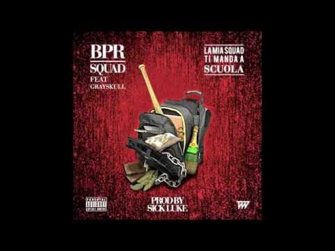 BPR SQVAD - LA MIA SQVAD TI MANDA A SCUOLA ft. SICK LUKE (Prod.  SICK LUKE)