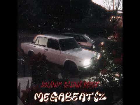MegaBeatsZ - Dolanım Başına Remix ( Seyyad Elizade ft. Menzure Musayeva )