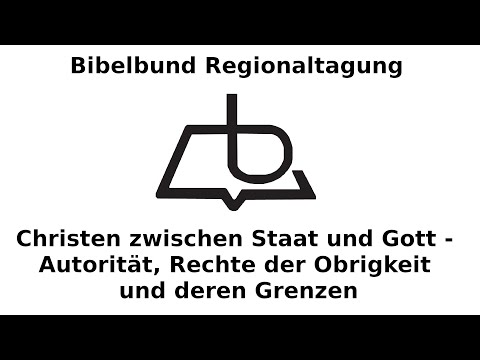 Der Staat als Gottes Diener - Bibelbund Regionaltagung 23.10.2021