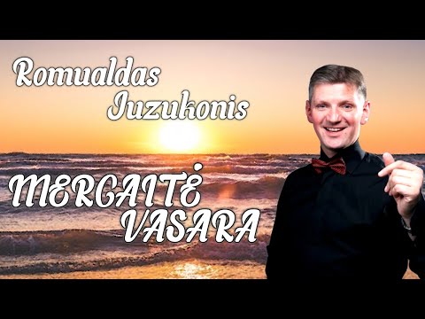 ROMUALDAS JUZUKONIS  - MERGAITĖ VASARA