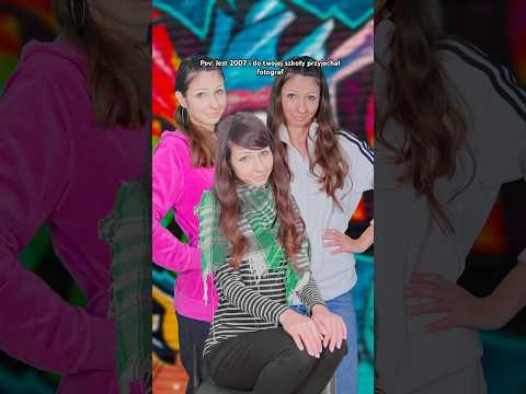 It's 2007 and a photographer has come to your school.