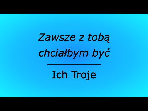 Zawsze z tobą chciałbym być - Ich Troje (karaoke cover z linią melodyczną)