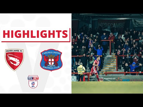 HIGHLIGHTS | Morecambe v Carlisle United