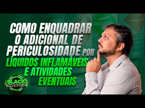 Como Enquadrar o Adicional de Periculosidade por Líquidos Inflamáveis em Atividades Eventuais