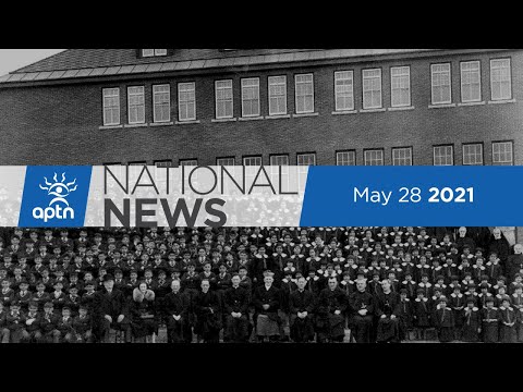 APTN National News May 28, 2021 – Remains found at residential school, Manitoba COVID-19 hotspot