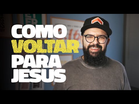 HOW TO RETURN TO JESUS ​​- Douglas Gonçalves