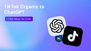 TikTok Organic to ChatGPT: 60-Second Setup (No Code, 3 Steps)