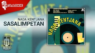 Download lagu Nada Kentjana - Sasalimpetan ( Karaoke Video) mp3 Download lagu Nada Kentjana - Sasalimpetan ( Karaoke Video) mp3