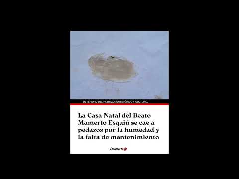 La Casa Natal del Beato Mamerto Esquiú se cae a pedazos por la humedad y la falta de mantenimiento