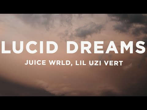 Juice WRLD - Lucid Dreams (Lyrics) ft. Lil Uzi Vert