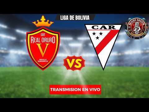 REAL ORURO VS. ALWAYS READY EN VIVO | LIGA DE BOLIVIA ⬜🟥 vs 🟥⬜ ¡CHOQUE ELECTRIZANTE EN ORURO!