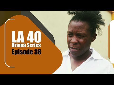LA 40 DRAMA SERIES EPISODE 38