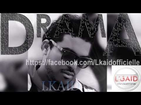 LKAID #DRAMA (Official Lyrics Vidéo HD) RAP القايد --#دراما .2015