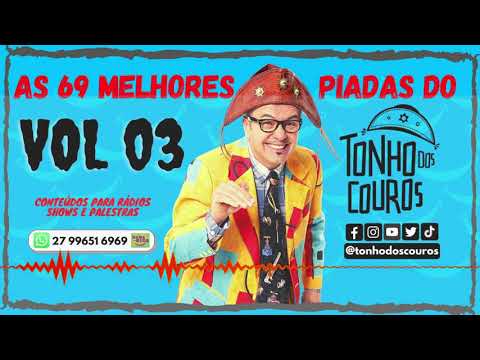AS 69 MELHORES PIADAS DO TONHO DOS COUROS VOL 03 #3