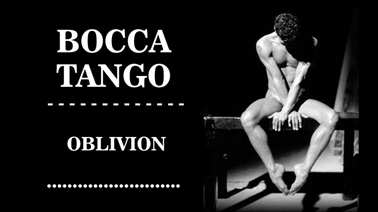 Julio Bocca - Bocca Tango - Oblivion   A  Piazzolla