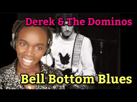 First Time Hearing Derek & The Dominos - Bell Bottom Blues | REACTION