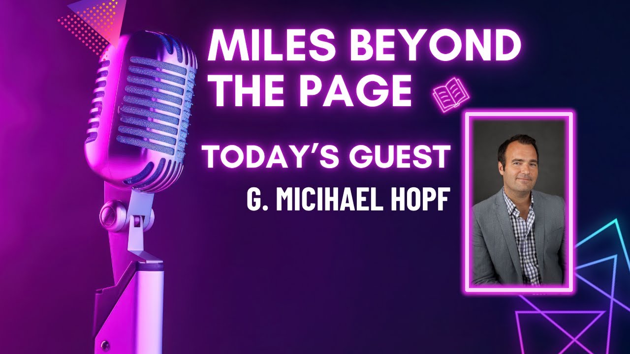 G. Michael Hopf – Survival, Grit & Building Post-Apocalyptic Worlds