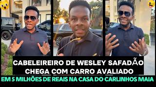 CABELEIREIRO DE WESLEY SAFADÃO APARECE COM CARRO AVALIADO EM R$ 5 MILHÕES NA CASA DE CARLINHOS MAIA