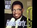 Fred Wesley House Party