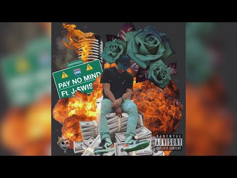 PAY NO MIND (feat. Jae Swoosh)