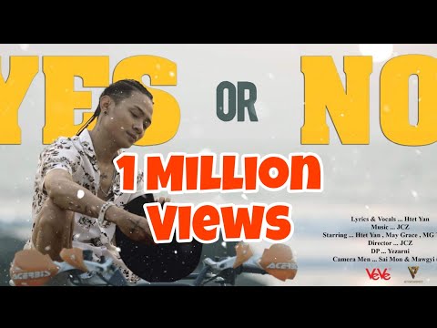 Htet Yan - Yes or No.[ Featuring-Mg Thiha] Official Music Video.