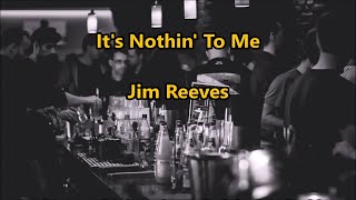 It&#39;s Nothing to Me | Jim Reeves | Scrolling Lyrics by CS Ling Studio