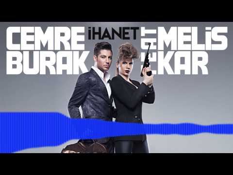 Cemre Burak feat. Melis Kar - İhanet