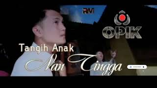 Download lagu Pop Minang Terbaru-Opik-Tangih Anak Nan Tingga mp3 Download lagu Pop Minang Terbaru-Opik-Tangih Anak Nan Tingga mp3