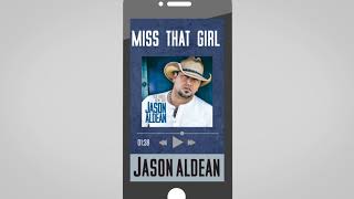 Jason Aldean - Miss That Girl (Audio)