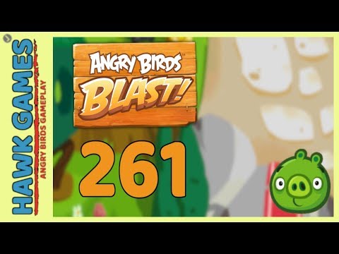 Angry Birds Blast Level 261 - 3 Stars Walkthrough, No Boosters