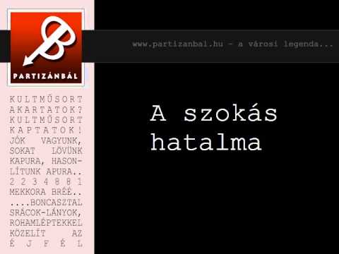 Partizánbál 229 - A szokás hatalma