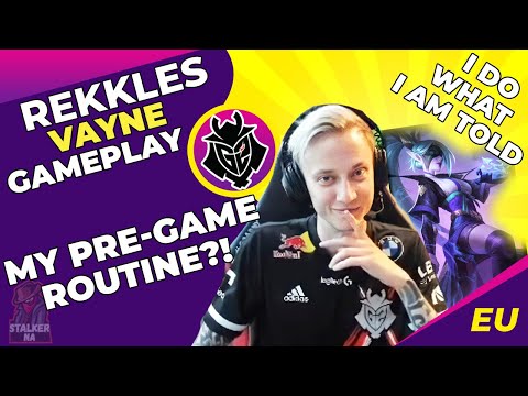 G2 Rekkles Talks - My Pre-Game ROUTINE?! | I Just Do What I`m Told🤪 VAYNE ADC Gameplay EU Challenger