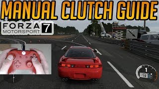 Forza 7 Manual w/ Clutch Tutorial