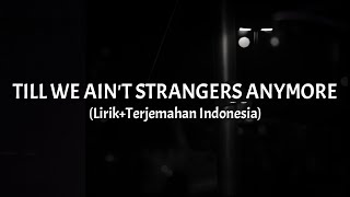 Till We Ain&#39;t Strangers Anymore - Bon Jovi ft. LeAnn Rimes (Lirik+Terjemahan Indonesia)
