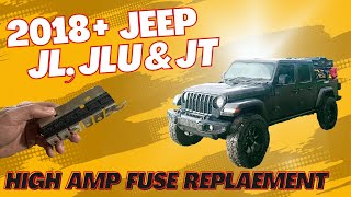 2018+ Jeep JL, JLU, & JT High Amp Fuse Array Replacement/Test