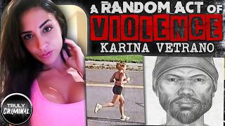 At Random: The Horrifying Murder Of Karina Vetrano