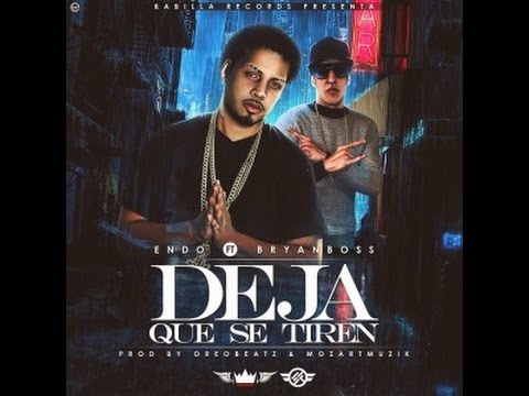 Endo Ft. Bryan Boss - Deja Que Se Tiren (Original)